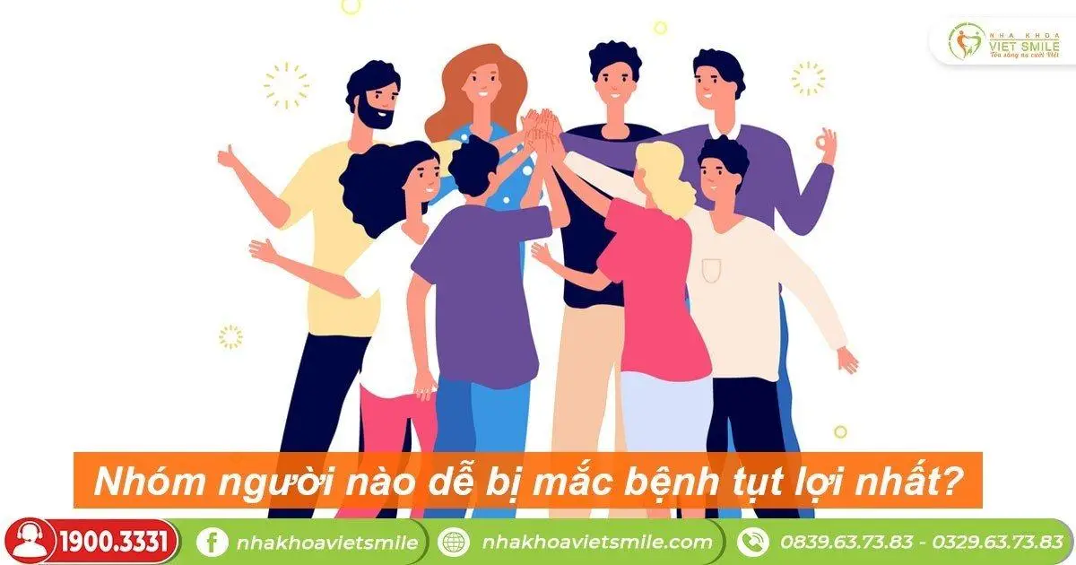 Nhóm người nào dễ bị mắc bệnh tụt lợi nhất?