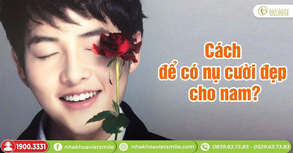 4 cách cười đẹp cho nam bạn không nên bỏ qua