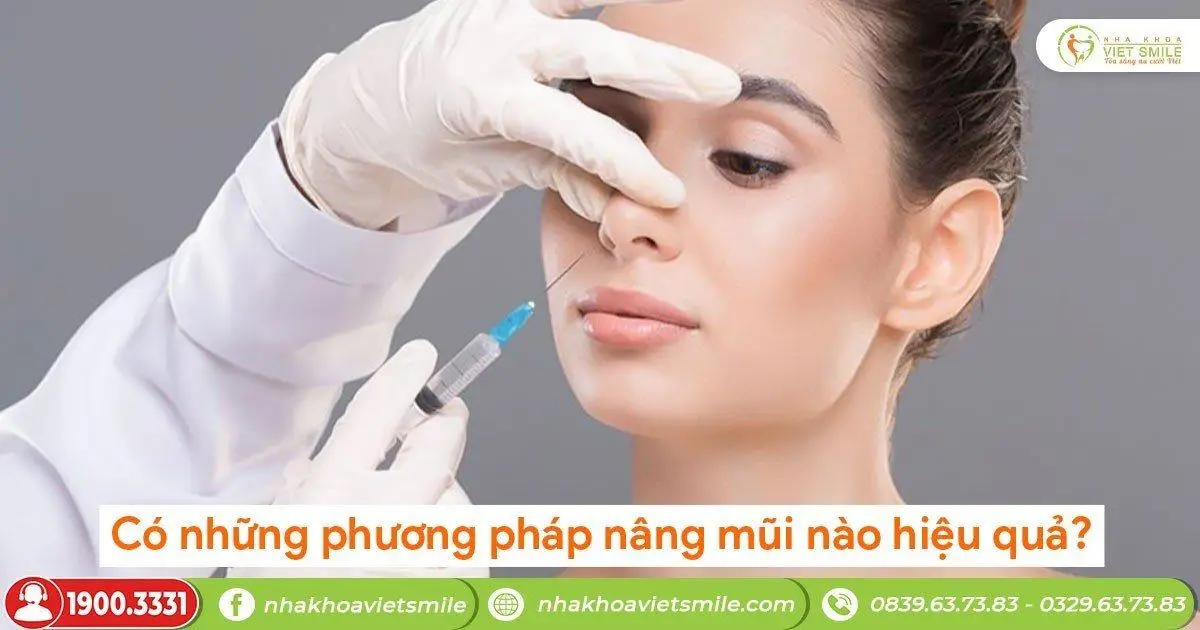 Có những phương pháp nâng mũi nào hiệu quả?
