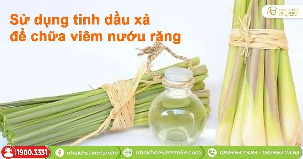 Chữa viêm nướu răng bằng tinh dầu xả