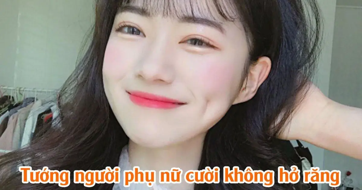 Tướng người phụ nữ cười không hở răng
