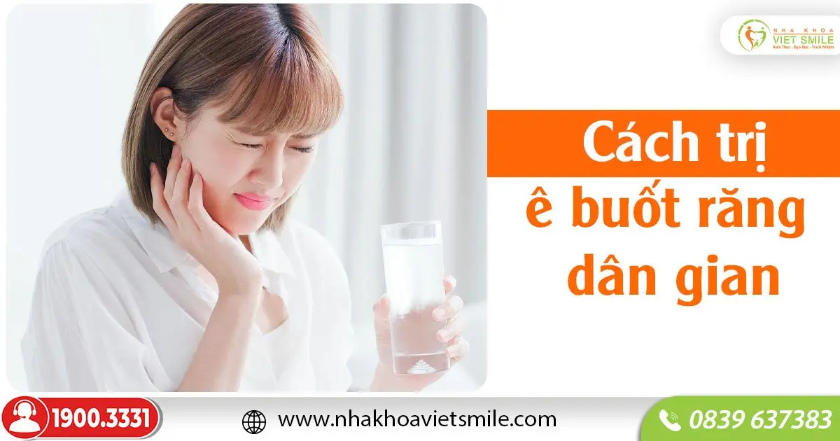 Cách trị ê buốt răng dân gian