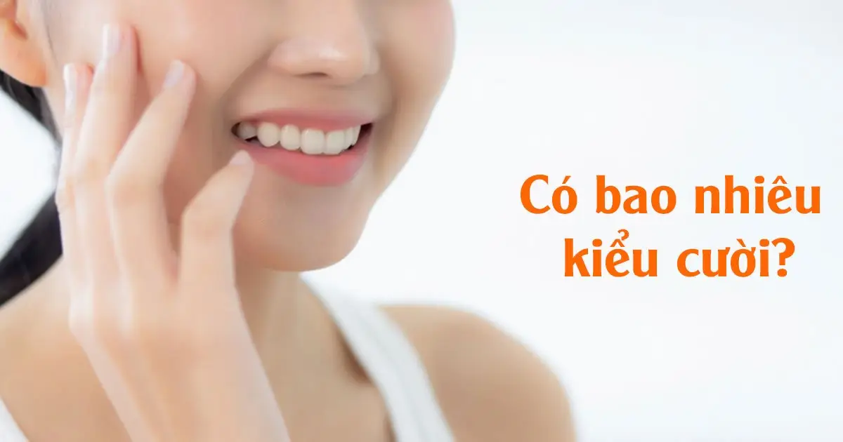 Có bao nhiêu kiểu cười?