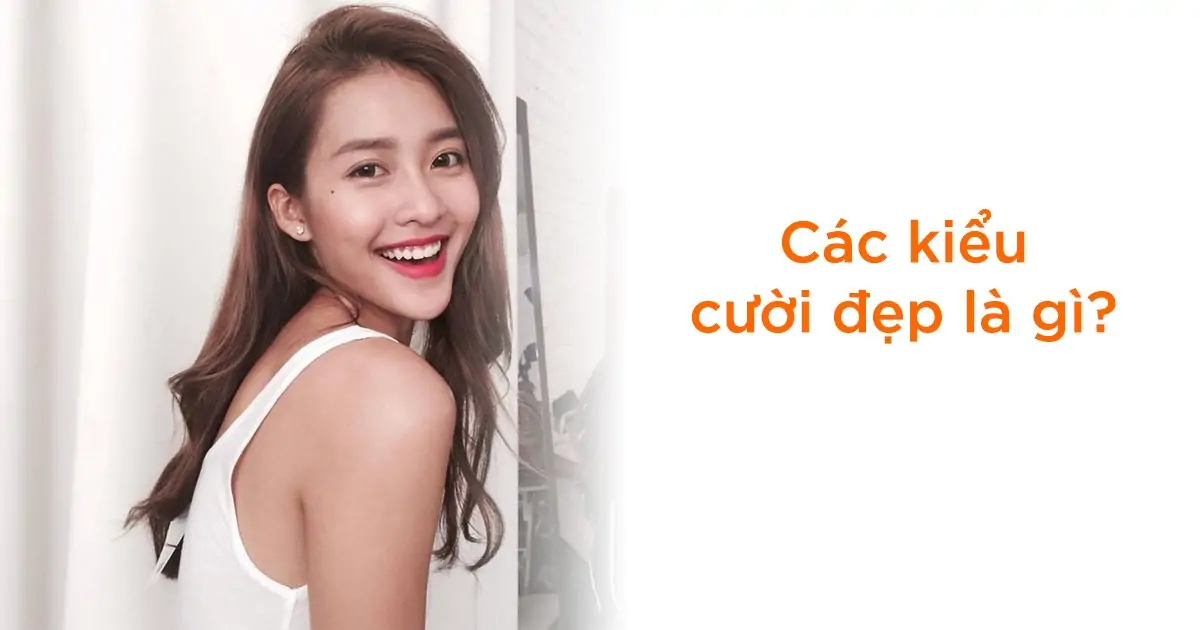 Các kiểu cười đẹp là gì?